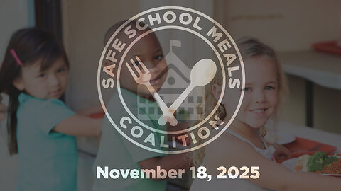 Safe School Meals Coalition Meeting - 11/18/25