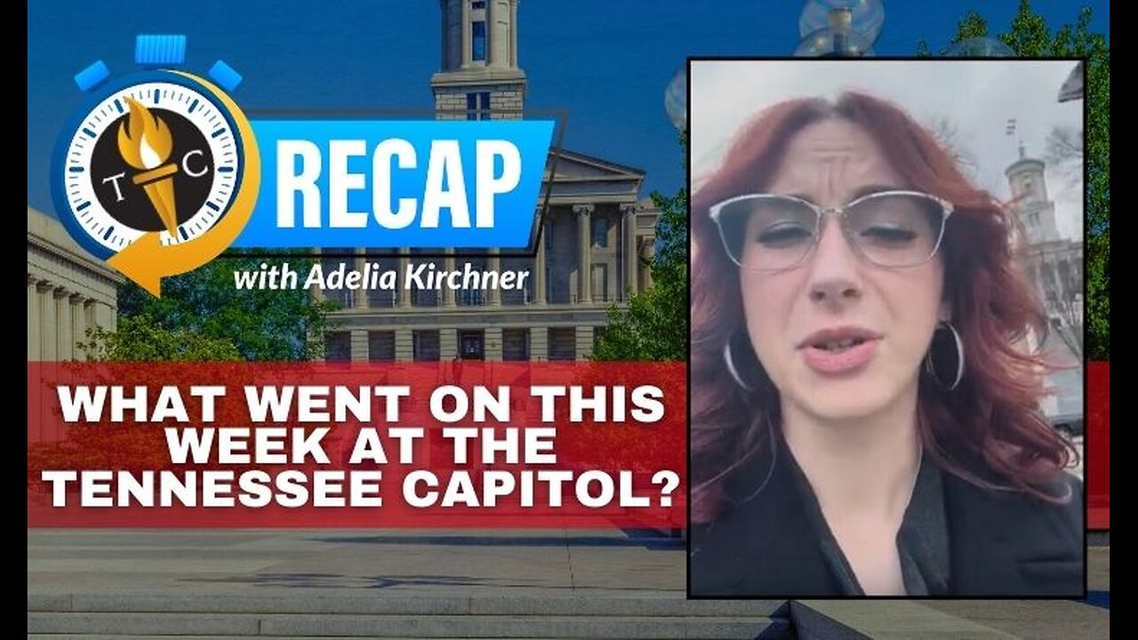 What went on this week at the Tennessee Capitol??? Get caught up with Adelia Kirchner!