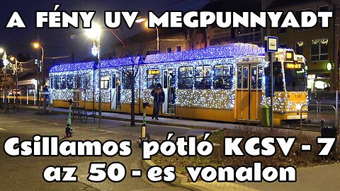 2025.12.28. Ilyen talán még sohasem volt! UV pótló KCSV-7-es fényvillamos (1347) az 50-es vonalon.