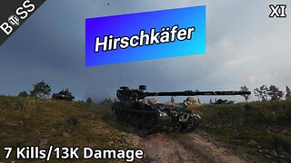 Hirschkäfer (7 Kills/13K Damage) | World of Tanks