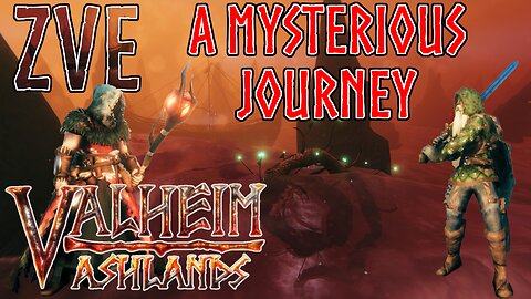 Valheim EP 63 - Ashlands: A Mysterious Journey!