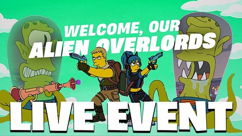 Welcome, Our Alien Overlords Fortnite Live Event