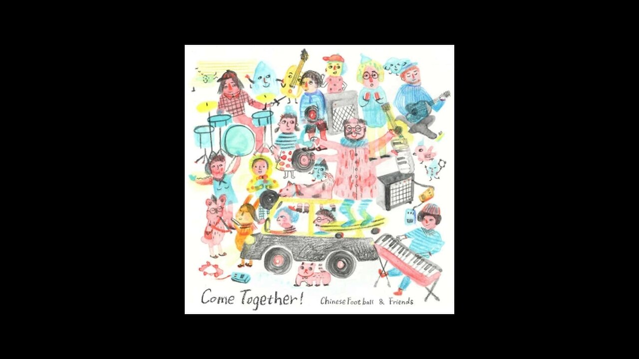 Chinese Football & Friends - Come Together! (2016) (Full Album)