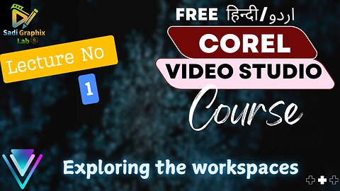 The Hidden Features of Corel Video Studio Workspace You Need to Know