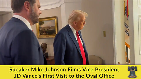 Speaker Mike Johnson Films Vice President JD Vance's First Visit to the Oval Office