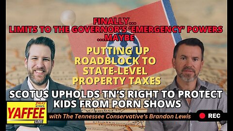 SCOTUS Upholds Tennessee's Right to Protect Kids from Porn Shows / Limiting ‘Emergency’ Powers…