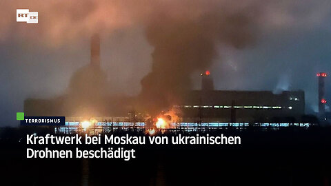 Kraftwerk bei Moskau von ukrainischen Drohnen beschädigt