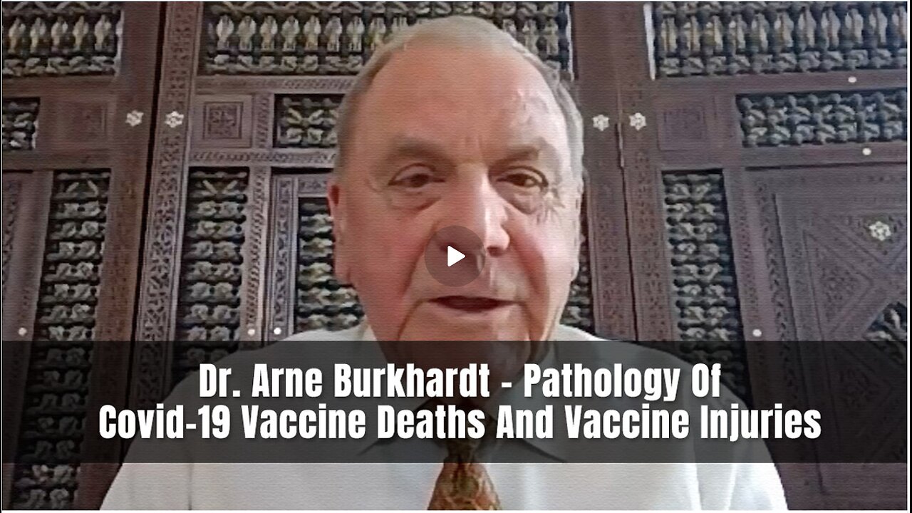 Dr. Arne Burkhardt: The Pathology Of Covid-19 Vaccine Deaths And Vaccine Injuries