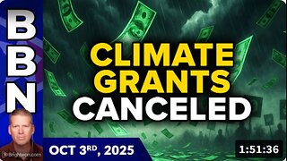 Brighteon Broadcast News, Oct 3, 2025 – Billions in climate grants CANCELED, cutting off Democrat slush fund money