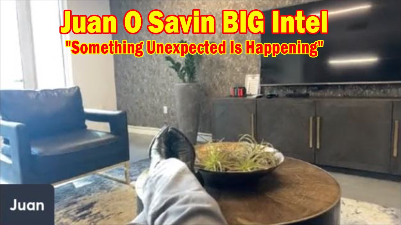 Juan O Savin & David Rodriguez BIG Intel Jan 23: "Something Unexpected Is Happening"