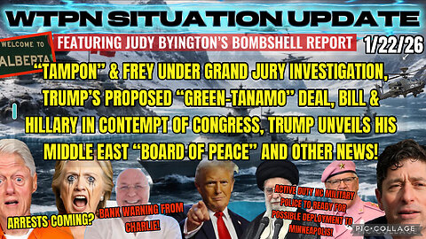 WTPN ~ Judy Byington ~ Situation Update ~ 1-22-26 ~ Trump Return ~ Restored Republic via a GCR