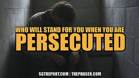 PERSECUTED: Who Will Stand With You???