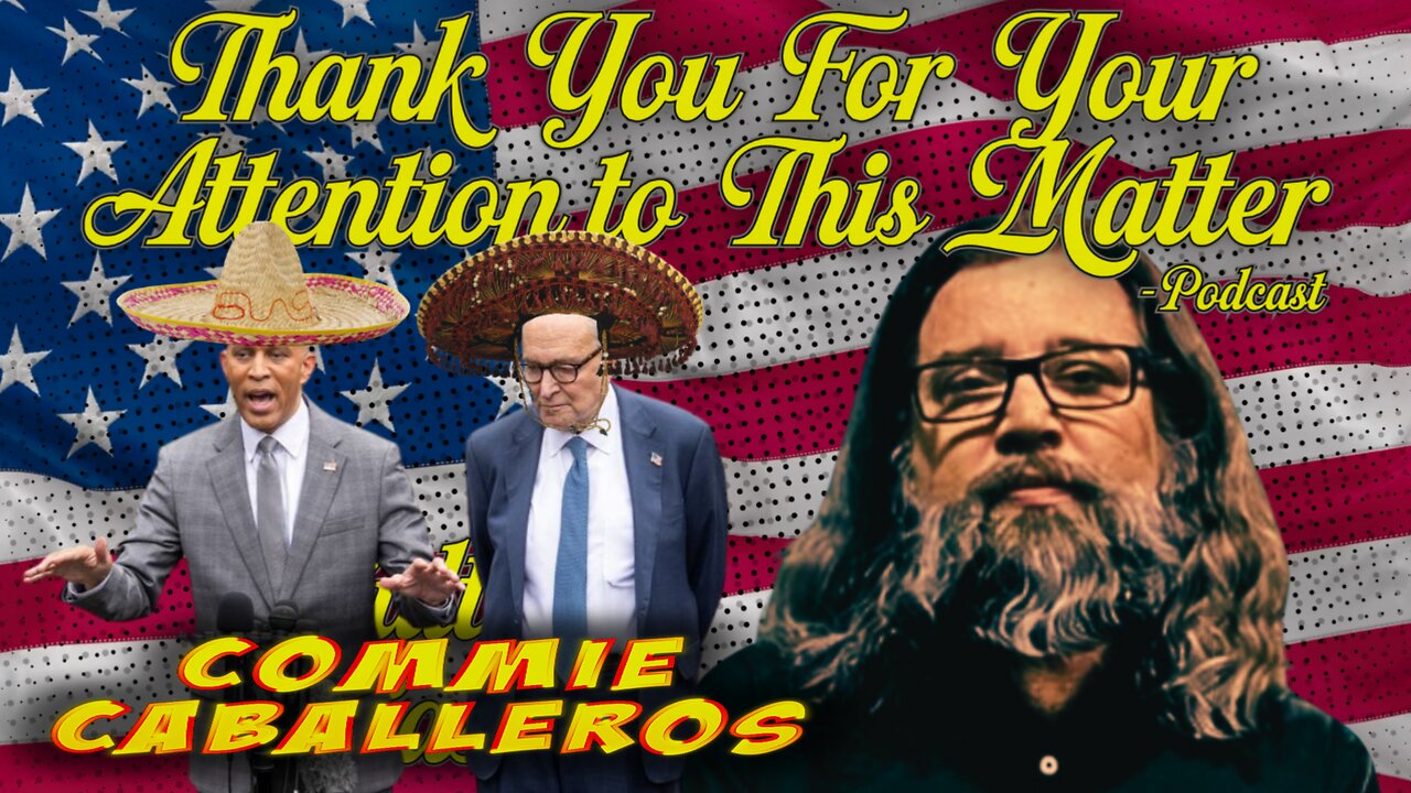 Thank You For Your Attention to This Matter - Ep. 12 Commie Caballeros Hakeem & Chuck Get Rekt