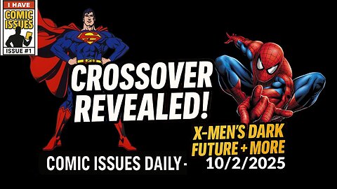 Superman & Spider-Man Crossover Revealed! + More | Comic Issues Daily — Oct 2, 2025
