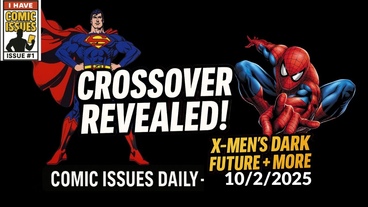 Superman & Spider-Man Crossover Revealed! + More | Comic Issues Daily — Oct 2, 2025