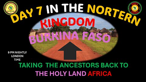 AFRICA IS THE HOLY LAND || DAY 7 IN THE NORTERN KINGDOM BURKINA FASO