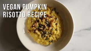 Easy Vegan Pumpkin Risotto You Need To Try