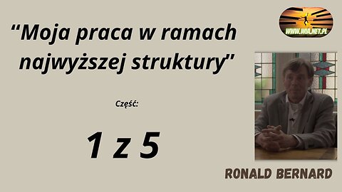 (2019) Ronald Bernard (część 1/5) – Moja praca w ramach najwyższej struktury władzy