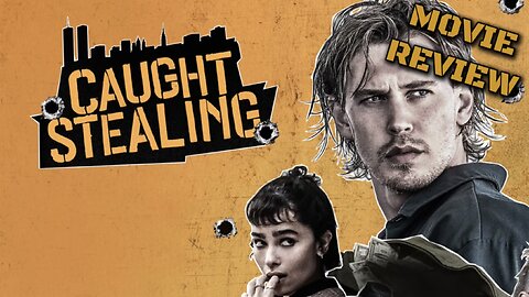 Caught Stealing - Movie Review