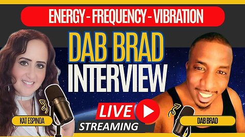 EP. 149 - Energy, Frequency & Vibration - Meet Dab Brad!