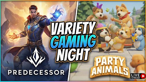 🔴 Epic Variety Gaming Night: Predecessor Action & Party Animals Chaos!