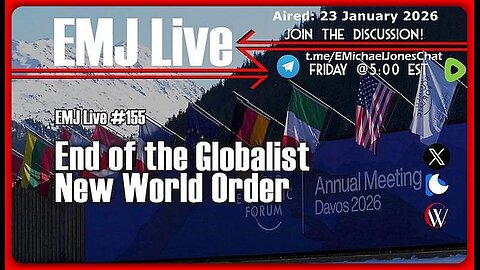 EMJ Live #155: End of the Globalist New World Order • Dr. E. Michael Jones •🕞1h 3 mins