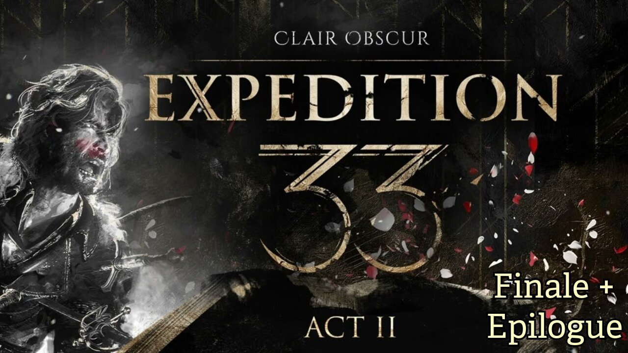 Clair Obscur: Expedition 33 | Act 2, Part 8 - "Defying Fate" [Expert Difficulty] (Act 2 End?)