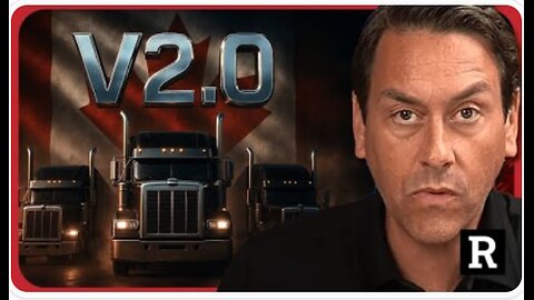TRUCKER CONVOY 2.0: CANADA NEEDS A REVOLUTION OR IT WILL COLLAPSE | REDACTED
