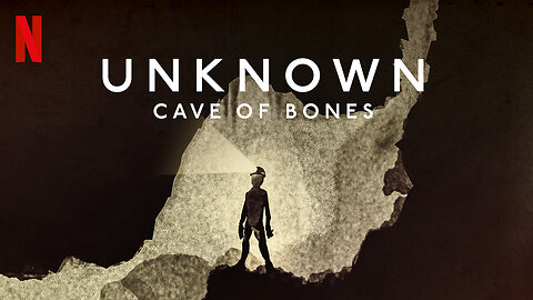 Unknown: Cave of Bones (2023) documentary