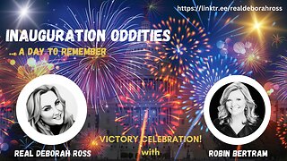 INAUGURATION ODDITIES... A Day to Remember!