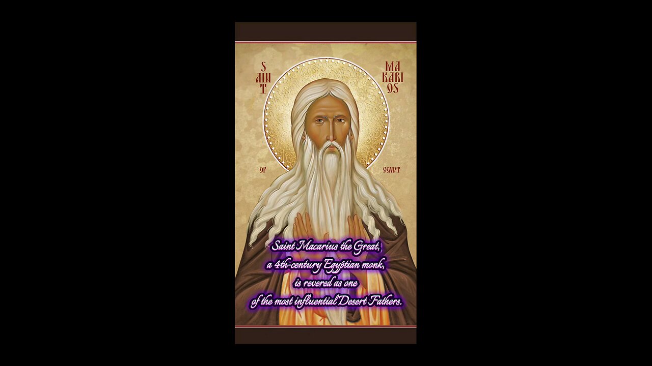 Saint Macarius the Great – The Anchorite of Egypt