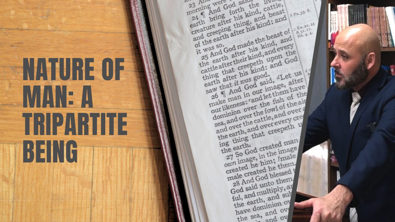 (pt. 2) THE NATURE OF MAN: A TRIPARTITE BEING