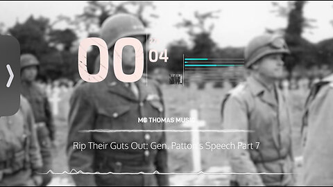 🔥 Rip Their Guts Out: Gen. Patton's Speech Part 7 - Official Lyric Video 🔥