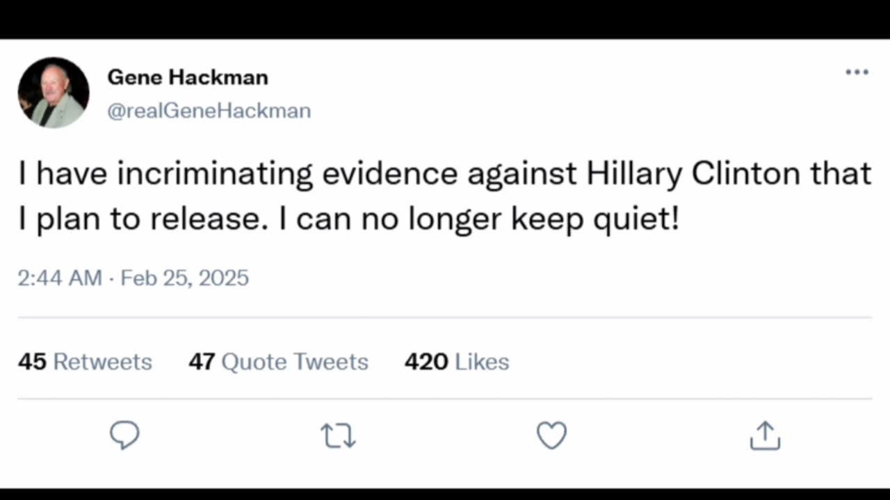 Gene Hackman Posted Before His Death About Hilary Clinton