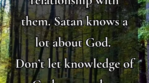 Don’t let knowledge of God supersede a relationship with God.