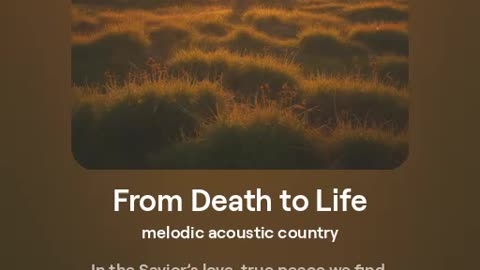 From Death to Life (Country Al musical generated arrangement and vocals) second version