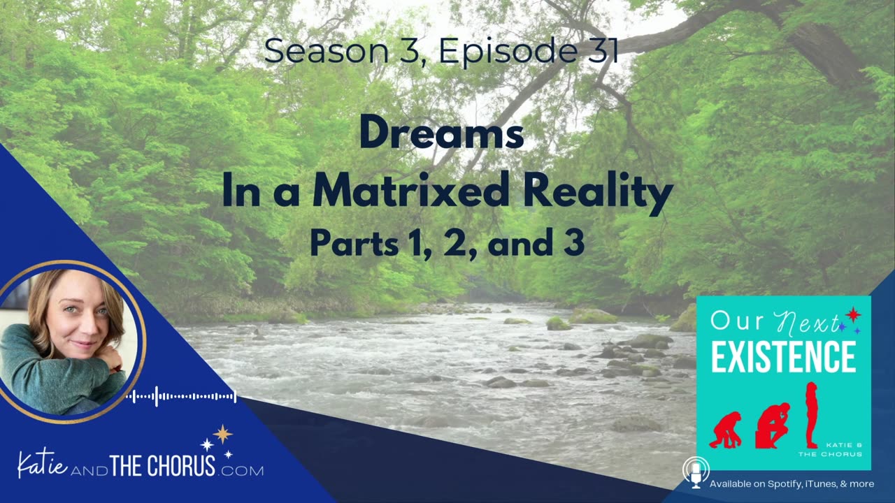 S03E31 Dreams In a Matrixed Reality, Parts 1, 2, & 3