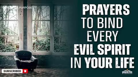 EVERY SPIRIT THAT BINDS YOU MUST GO _ Powerful Prayer To Chase The Devil Out Of Your Life!