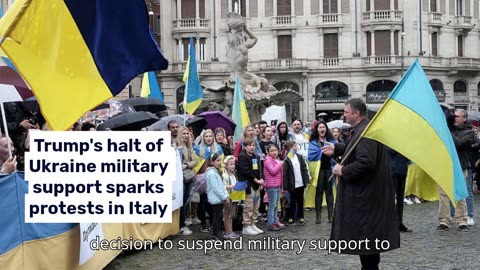 Trump's halt of Ukraine military support sparks protests in Italy