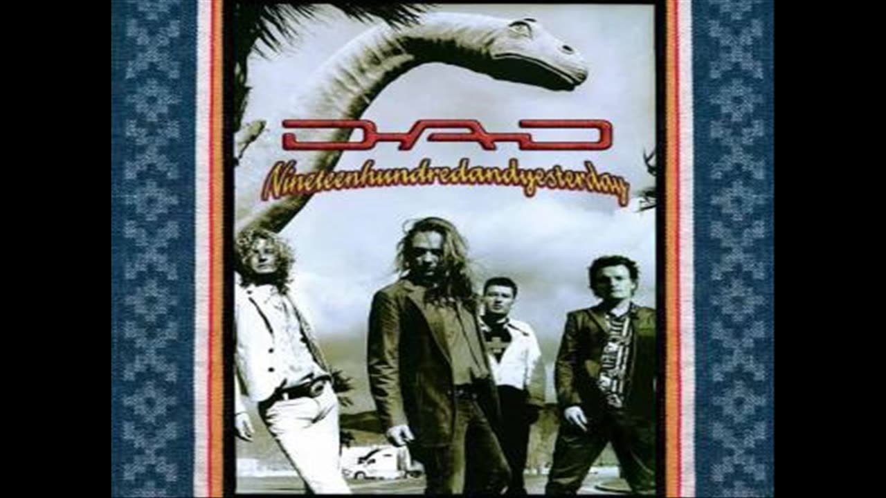 D.A.D. Nineteenhundredandyesterday 🇩🇰