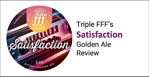 Triple FFF's Satisfaction Golden Ale Review
