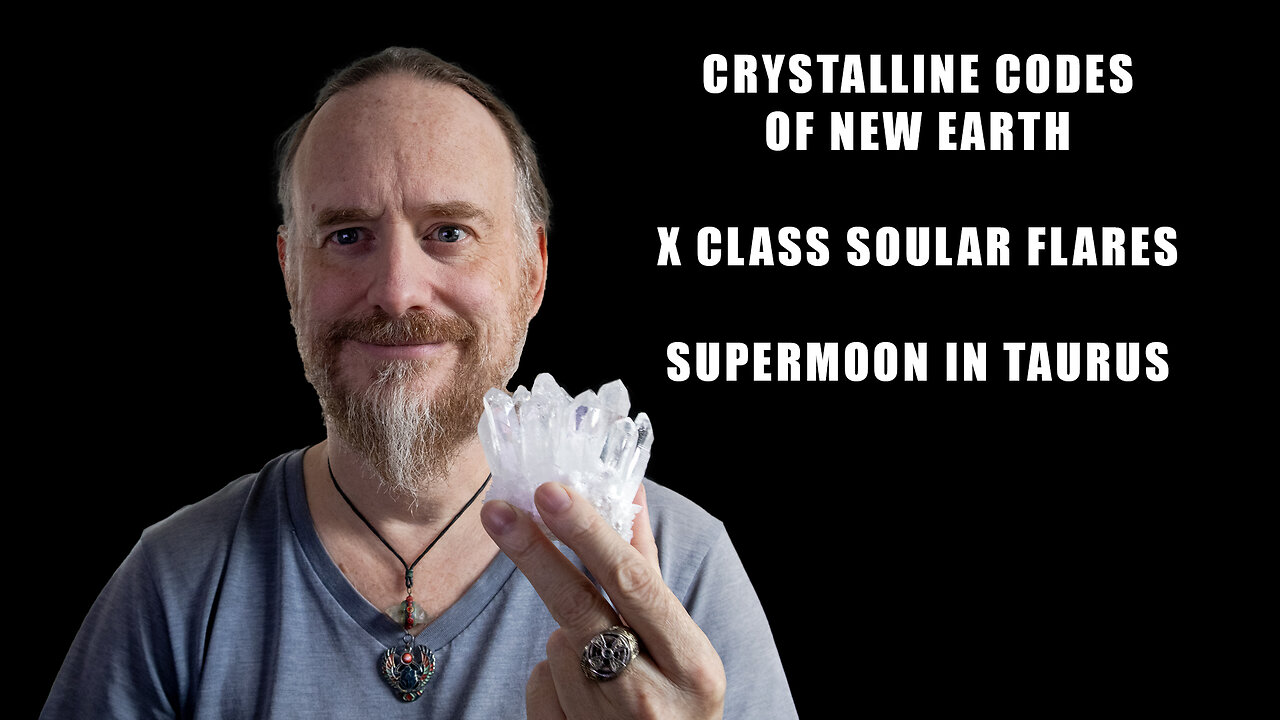 CRYSTALLINE CODES OF NEW EARTH! X CLASS SOULAR FLARES 🕉 FULL SUPERMOON IN TAURUS 🕉 Crystal Auction