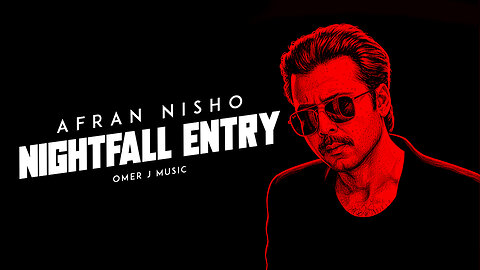Afran Nisho Nightfall Entry BGM - OMER J MUSIC | Afran Nisho | Fan Made Video