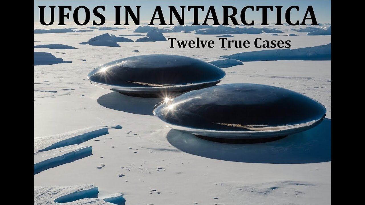 UFOs in Antarctica: Twelve True Cases