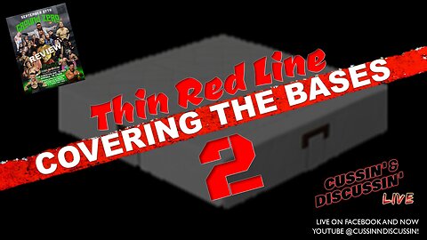 COVERING THE BASES - CUSSIN' & DISCUSSIN - #67