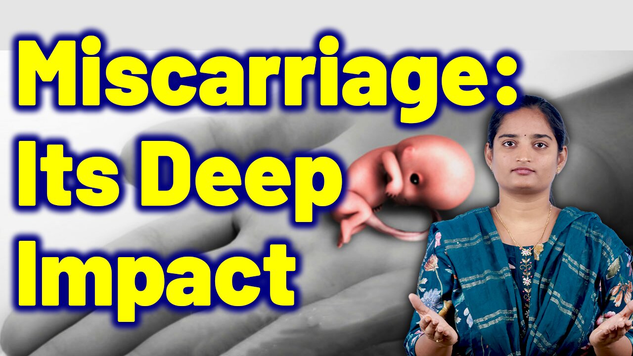 How Miscarriage Affects You Emotionally & Physically | Spontaneous Abortion | Treatment Gynaecology
