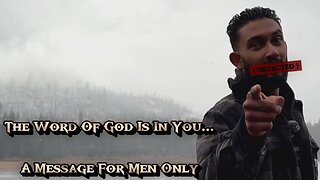 The Word Of God Is In You... (Men Only)