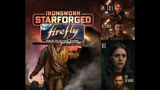 STARFORGED: FIREFLY | Episode 3 - "Grand Theft Spaceship"