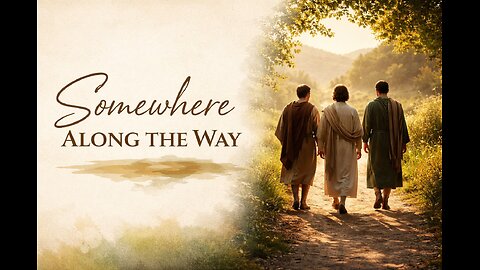 Somewhere Along The Way - Sunday Service - 1/4/2026