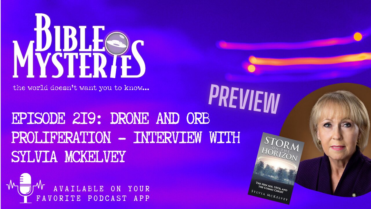 PREVIEW - UAP sightings, drone and orb phenomena, Sylvia McKelvey interview